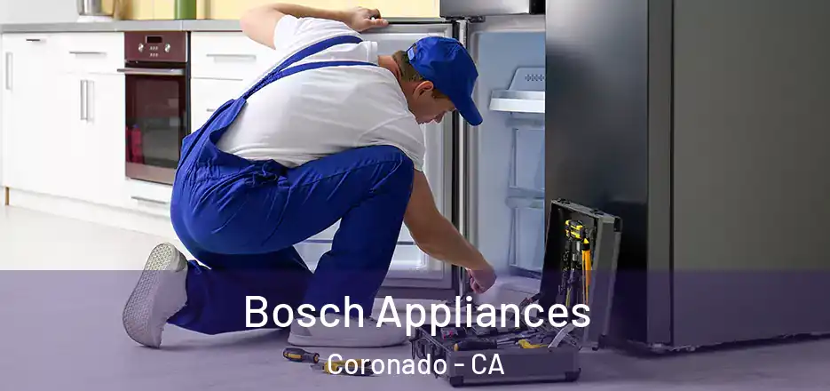 Bosch Appliances Coronado - CA