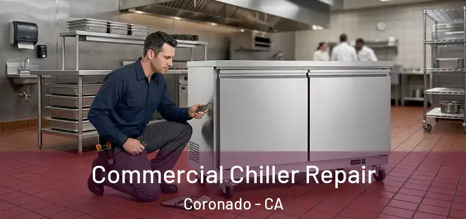 Commercial Chiller Repair Coronado - CA