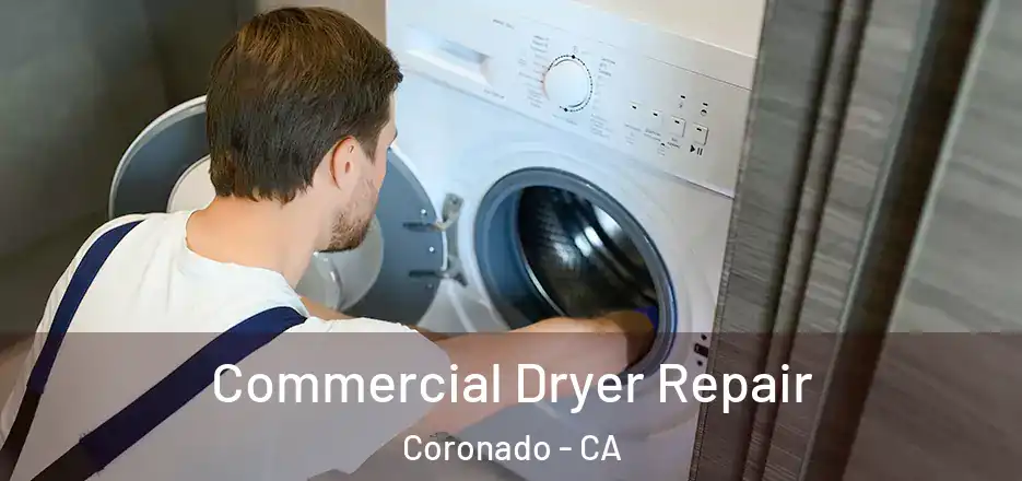 Commercial Dryer Repair Coronado - CA