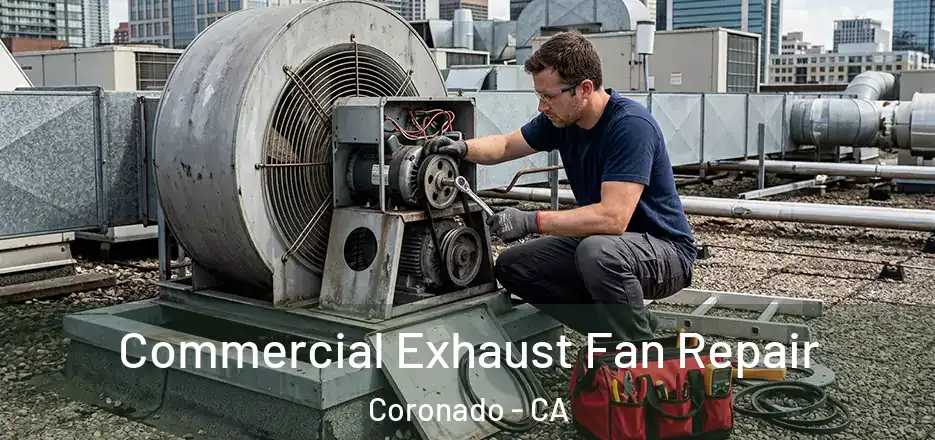 Commercial Exhaust Fan Repair Coronado - CA
