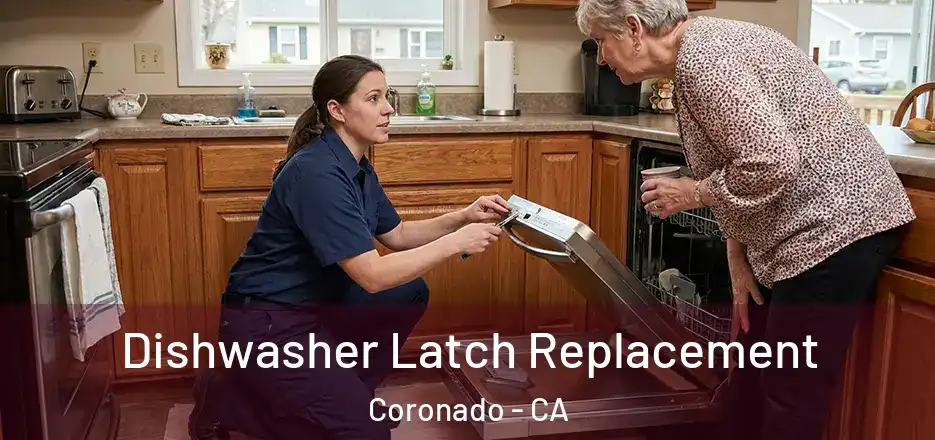 Dishwasher Latch Replacement Coronado - CA