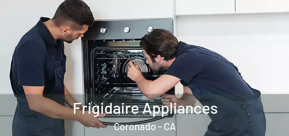 Frigidaire Appliances Coronado - CA