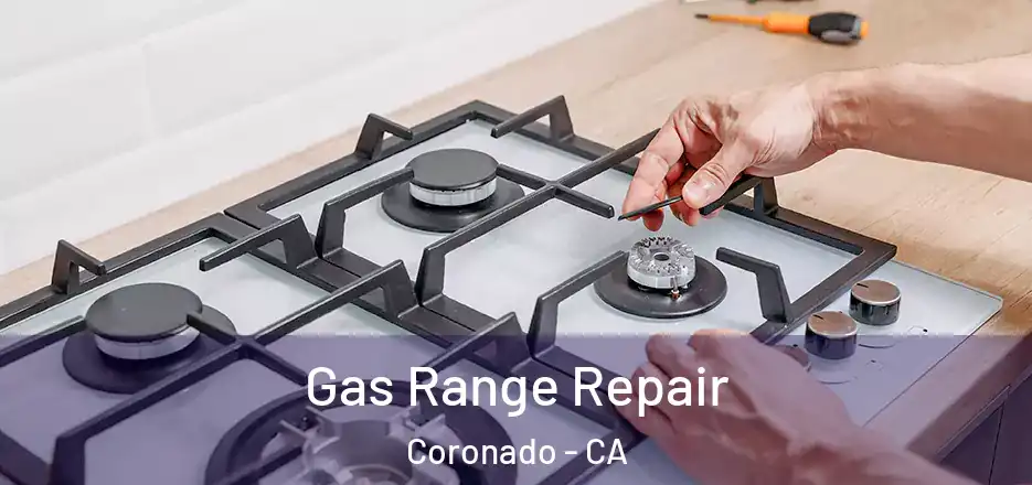 Gas Range Repair Coronado - CA