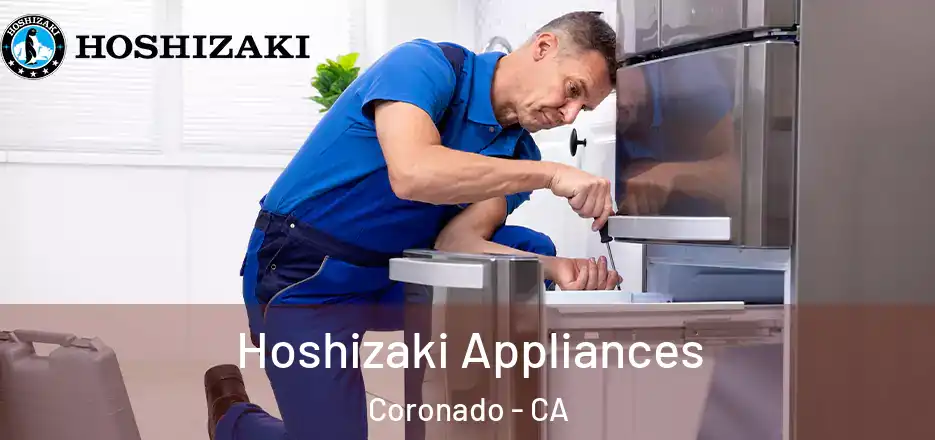  Hoshizaki Appliances Coronado - CA