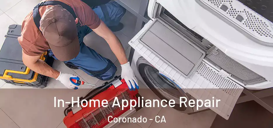 In-Home Appliance Repair Coronado - CA