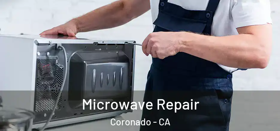 Microwave Repair Coronado - CA