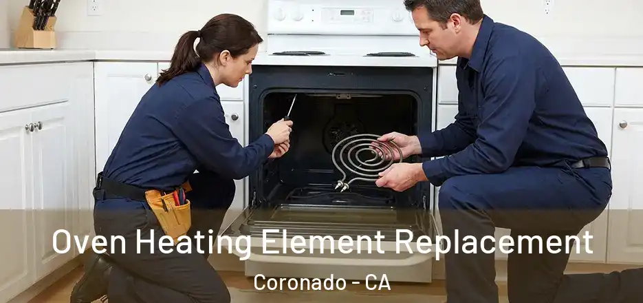 Oven Heating Element Replacement Coronado - CA