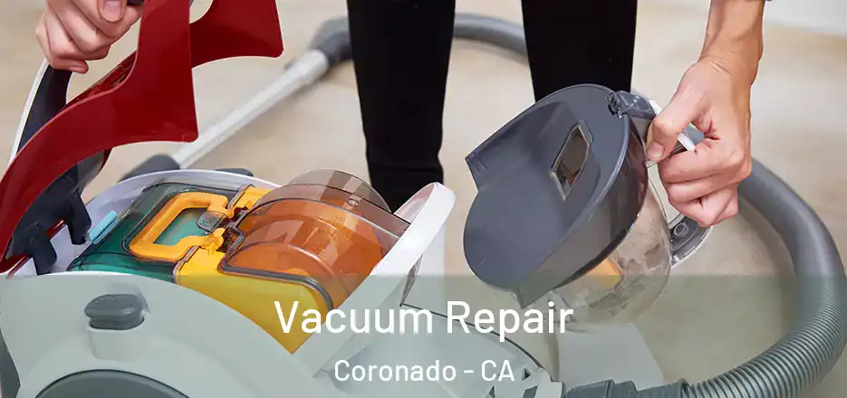 Vacuum Repair Coronado - CA